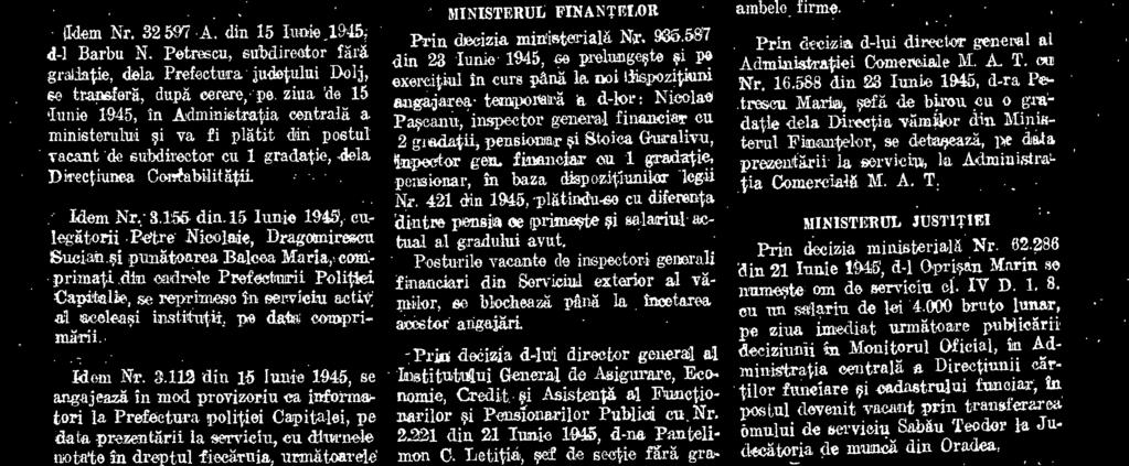 149 din a Mai 1945, sefa de biron Avram. Dine, dela Inspectoratal Regional de politie Iasi, se indeparteaza din serviciu pe ziva de 31 Mai 1945. Ideni Nr. 7.