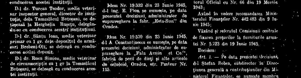 Hem Nr. 19.570 din 23 Iunie 1945, 4-1 A. ÇonStantineseu se numaste, pe data prezentei decizhini, administrator-de sapravegberè la Fala ArMin et Ço.