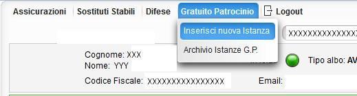 Inserimento Istanza di ammissione al Gratuito Patrocinio. 1. Dal menu dei servizi in rete selezionare la voce Gratuito Patrocinio - Inserisci nuova Istanza Fig.