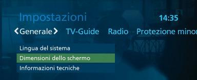 Selezionare Generale e confermare con il tasto OK. Selezionare Dimensioni dello schermo e confermare con il tasto OK.