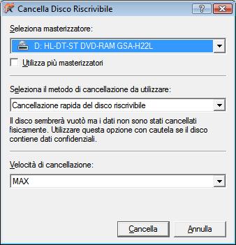 Finestra Cancella disco riscrivibile 12 Finestra Cancella disco riscrivibile Nero Burning ROM consente di cancellare i dischi riscrivibili, ovvero i dischi con la specifica RW, a condizione che