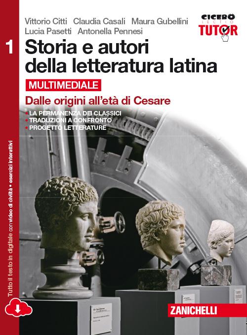 Storia e autori della letteratura latina (Logo casa editrice) Destinazione Ordine e indirizzo di scuola Scuola secondaria di secondo grado / Secondo biennio e quinto anno Materia Latino antologia e