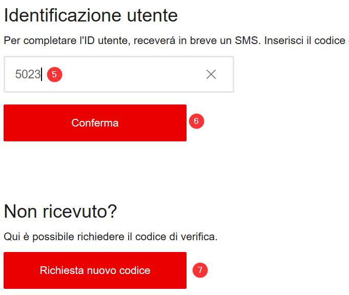 A questo punto sarà inviato un SMS al numero di cellulare registrato presso le FFS. Inserire il codice ricevuto tramite SMS nell apposito campo (5) e fare clic su «Conferma» (6).