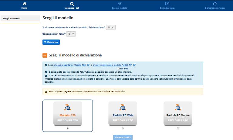 La scelta del modello La seconda fase permette di scegliere il modello di dichiarazione, supportando il contribuente nella selezione attraverso un percorso con domande a scelta