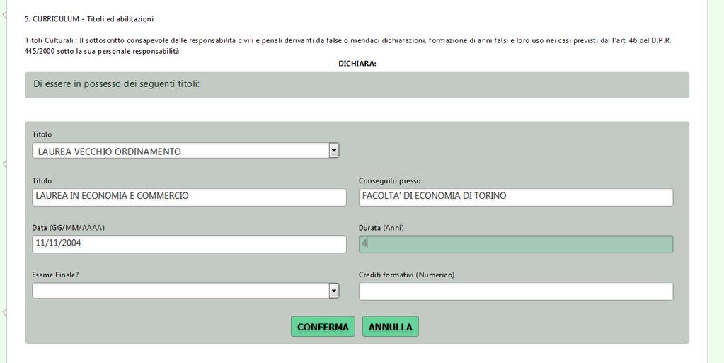 Una volta compilati i campi Tipo titolo, Titolo, Conseguito presso, Data (GG/MM/AAAA), Durata (Anni), Esame Finale?