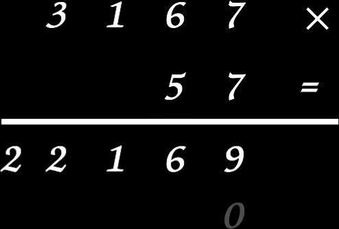 Procediamo adesso a moltiplicare il moltiplicando (3167) per le decine del moltiplicatore (5).