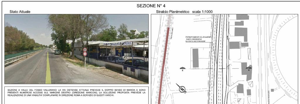 11 La sezioni 4 e 5, sotto riportate, descrivono l intervento di sistemazione di fronte all area commerciale con la predisposizione di una complanare monodirezionale di servizio protetta da barriere