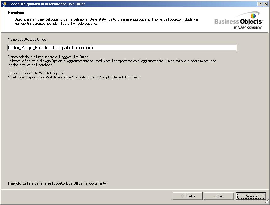 Utilizzo di contenuto Web Intelligence in Live Office Inserimento di un oggetto Web Intelligence 4 Procedura guidata di inserimento: Riepilogo Pagina Riepilogo La pagina "Riepilogo" è l'ultima