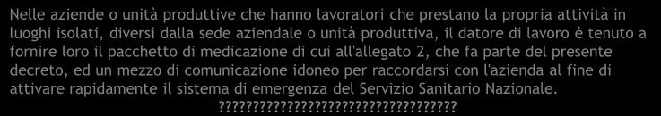 MEZZO DI COMUNICAZIONE IDONEO DA INDICARE NEI PIANI ad attivare rapidamente il sistema di emergenza del Servizio Sanitario Nazionale.