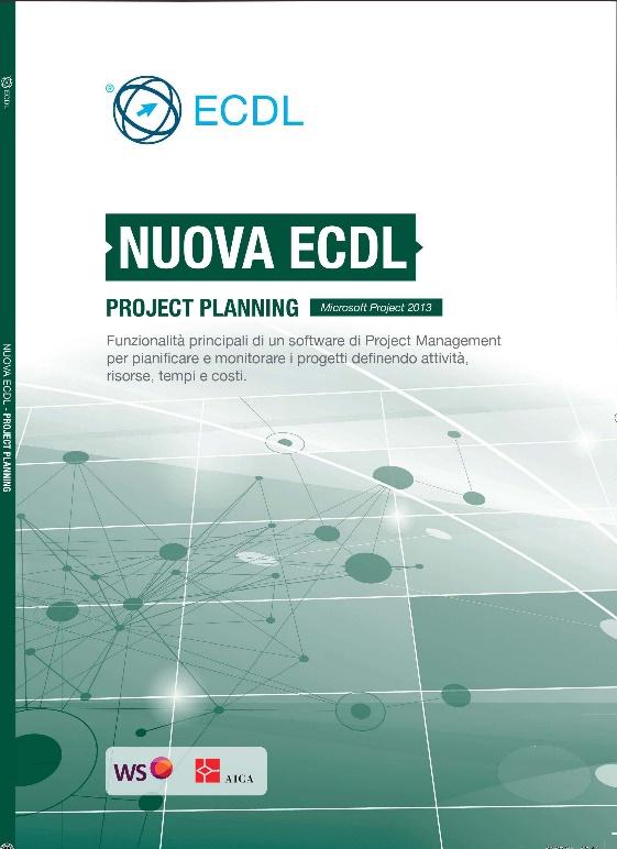 Bibliografia consigliata Nuova ECDL - Project Planning.