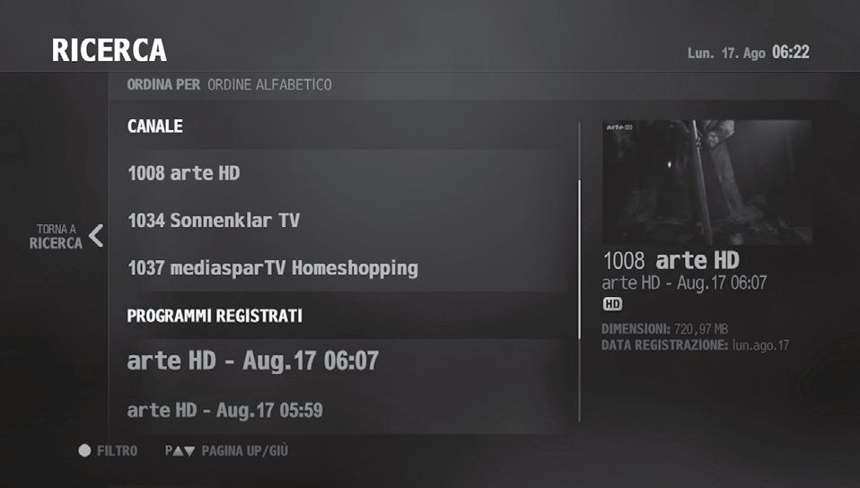 Ricerca Ricerca MENU > RICERCA Se non si ricorda il titolo di un programma, o non si è sicuri su come trovarlo una seconda volta, accedere a MENU > RICERCA.