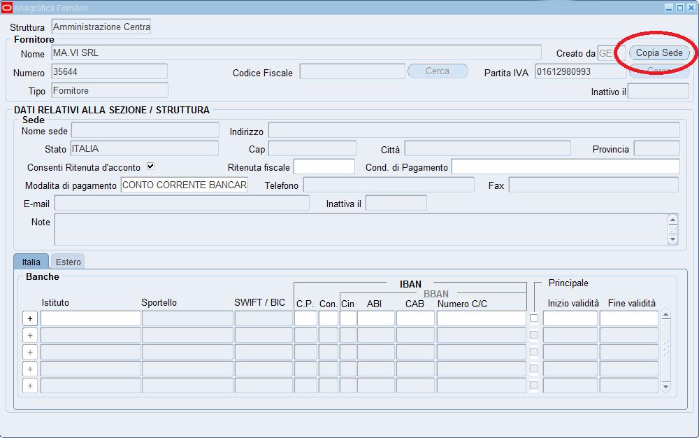 Funzione di copia sede Per i nuovi fornitori inseriti dal 2017, al momento dell abilitazione centrale, il sistema attiverà in automatico l anagrafica per tutte le sedi INFN.