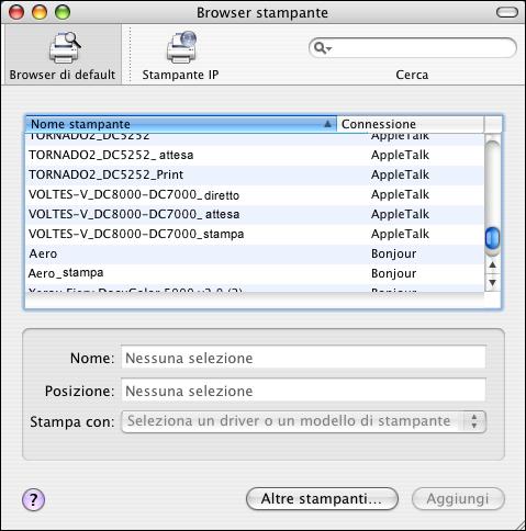 Viene visualizzata la finestra di dialogo Elenco stampanti. 2 Fare clic su Aggiungi. 3 Fare clic su Browser di default.