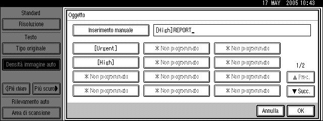 Altre funzioni di trasmissione H Una volta immesso l oggetto, premere [OK]. 2 I caratteri immessi compaiono nella colonna di immissione manuale.