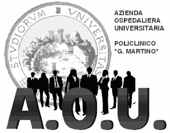 AZIENDA OSPEDALIERA UNIVERSITARIA GAETANO MARTINO POLICLINICO MESSINA SELEZIONE PUBBLICA PER TITOLI E PROVA ORALE PER IL CONFERIMENTO DI N.