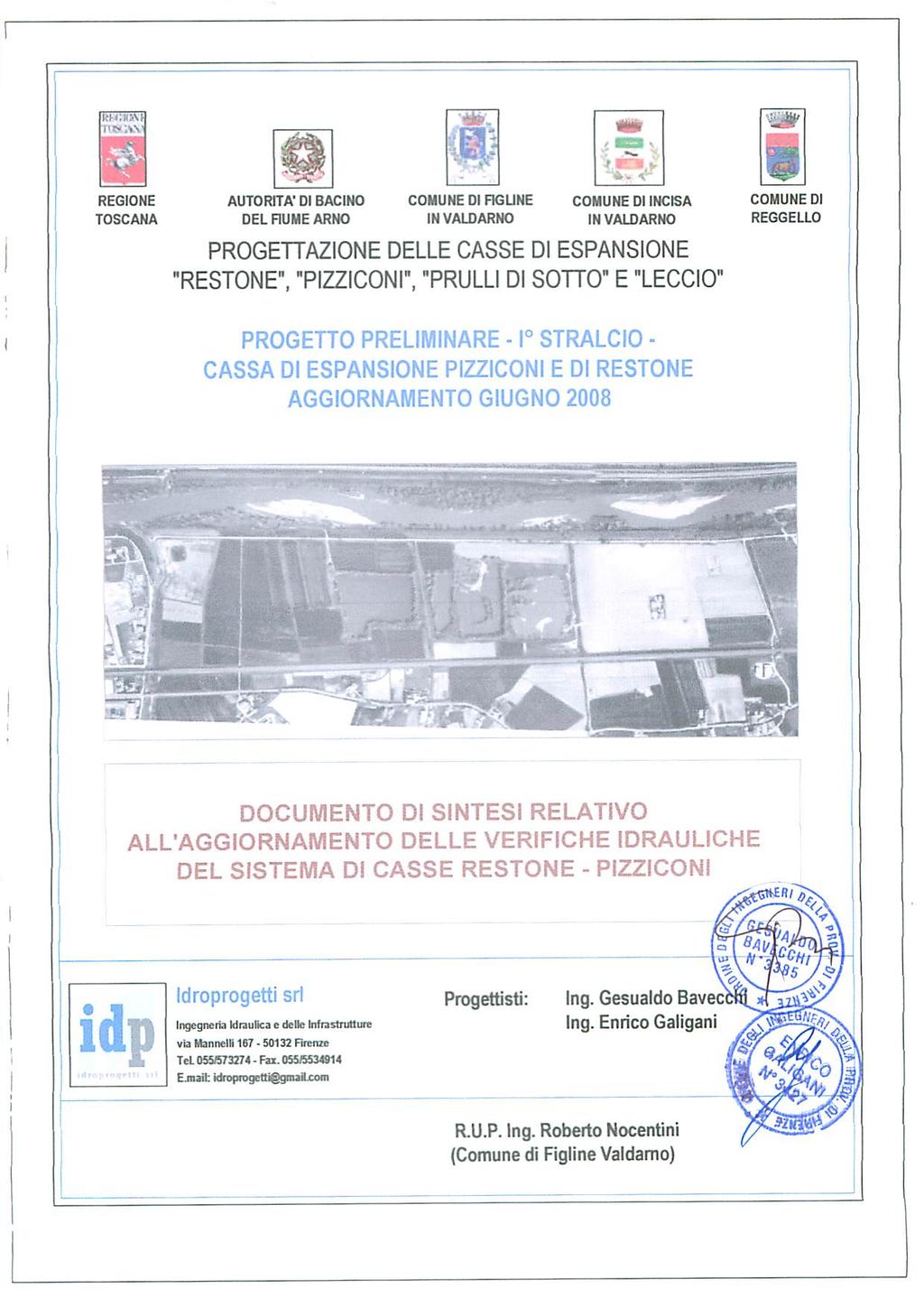 REGIONE TOSCANA AUTORITÀ1 DI BACINO DEL FIUME ARNO COMUNE DI FIGLINE INVALDARNO COMUNE D) INCISA INVALDARNO COMUNE DI REGGELLO PROGETTAZIONE DELLE CASSE DI ESPANSIONE "RESTONE", "PIZZICONI", TRULLI