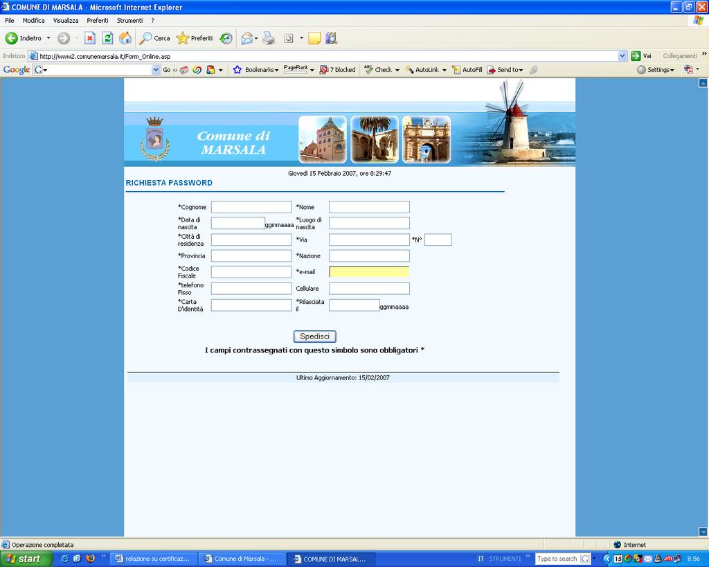 FOTO4 Compilato il Form di registrazione si clicca su Spedisci, i dati saranno ricevuti dalla struttura informatica del Comune di Marsala, che si attiva per il controllo e la veridicità delle