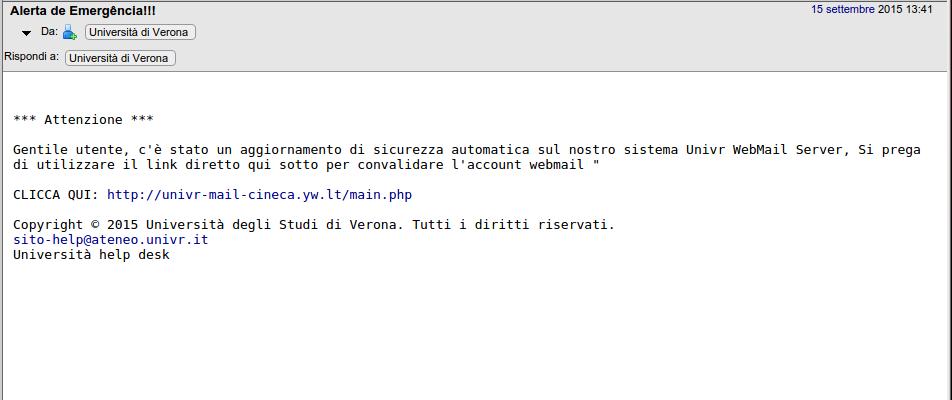 Esempio 2: phishing in italiano mittente errato! destinatario? collegamento! Questo messaggio di phishing si riconosce perché 1) non proviene da gia@univr.
