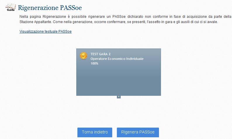 B Creazione PASS OE Funzionalità di Gestione PASS OE - PASS OE Generati PASS OE non Conforme - Rigenera La funzionalità Rigenera permette all Utente abilitato di