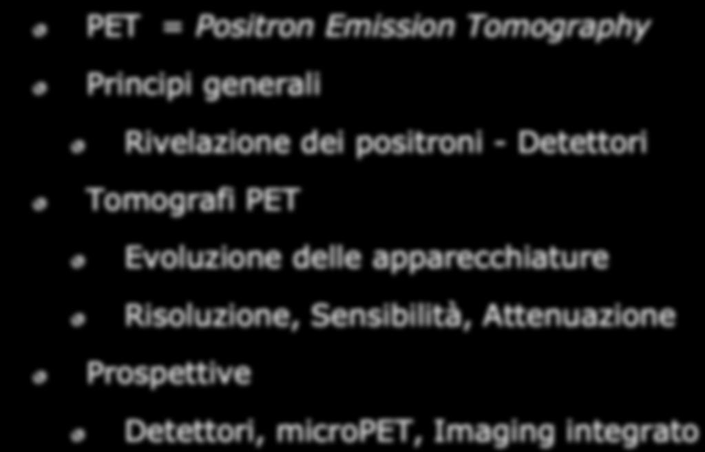 Detettori Tomografi PET Evoluzione delle apparecchiature