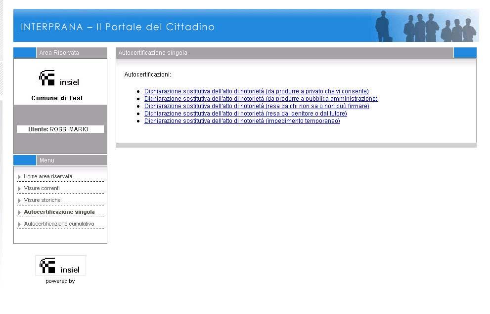 4.3. Servizi di auto-certificazione SINGOLA I servizi di auto-certificazione consentono al cittadino di poter accedere ai dati anagrafici in possesso dell ente comunale, quale supporto per la