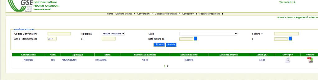 Fatture RID al GSE ( energia ceduta) Vai alla pagina 2 cliccando sul bottone 2 e seleziona eventualmente i dati nella tabella che si riferiscono alle fatture per la vendita di