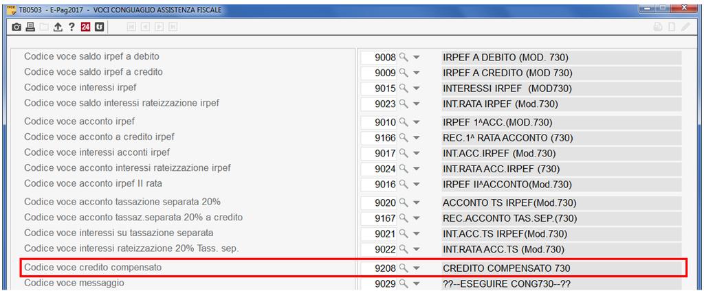 CONG730 2017 35/44 Tabella Voci conguaglio Irpef assistenza fiscale In tabella Voci conguaglio Irpef assistenza fiscale (TB0503) è presente il campo Codice voce credito compensato nel quale collegare