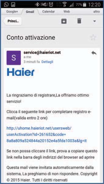 10 Riceverete una mail al proprio indirizzo precedentemente indicato.