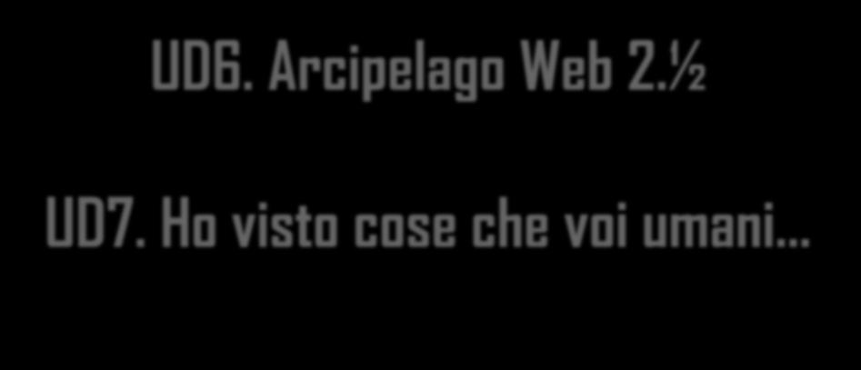 CORSO DI INFORMATICA UD6. Arcipelago Web 2.