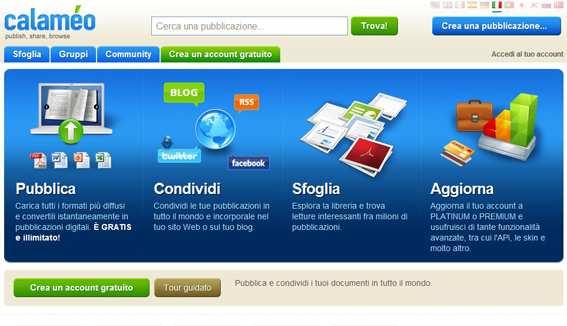 Calameo Calameo è una sorta di libreria virtuale. Alla base c è sempre una community e l integrazione con i social network più famosi, ma ciò che lo differenzia è il suo servizio freemium.