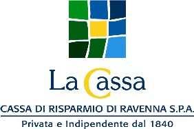 Cassa di Risparmio di Ravenna S.p.A. Sede Sociale e Direzione Generale: Ravenna Piazza Garibaldi, 6 Capitale Sociale 174.660.000,00 Euro interamente versato Banca iscritta nell Albo delle Banche al n.