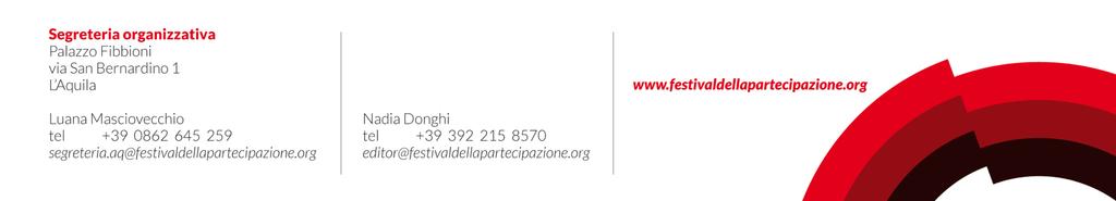 Call for ParteCipA (Cittadini d Abruzzo) Call rivolta alle organizzazioni civiche che operano sul territorio regionale d'abruzzo per la partecipazione al programma degli eventi del Festival della