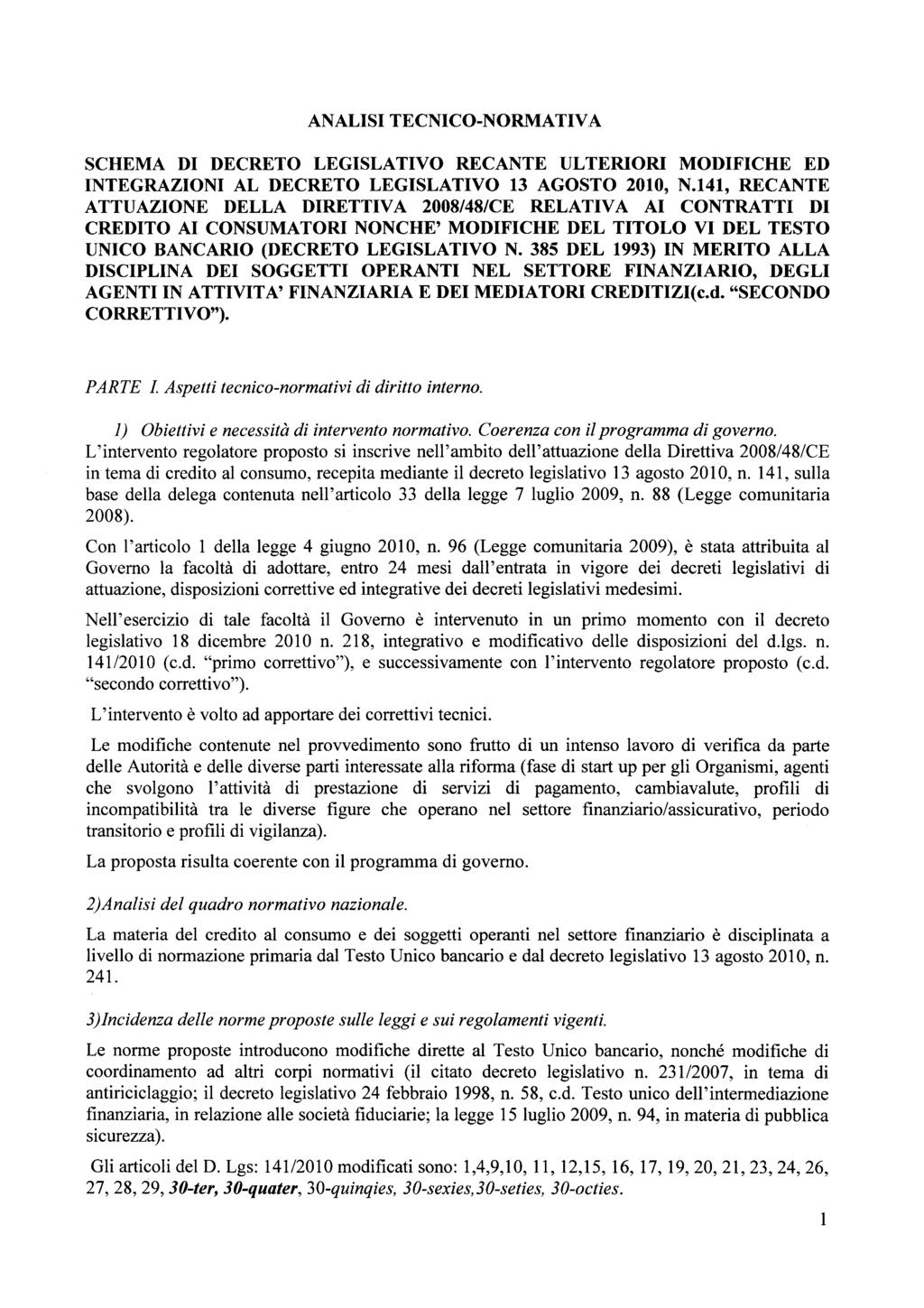 ANALISI TECNICO-NORMATIVA SCHEMA DI DECRETO LEGISLATIVO RECANTE ULTERIORI MODIFICHE E D INTEGRAZIONI AL DECRETO LEGISLATIVO 13 AGOSTO 2010, N.