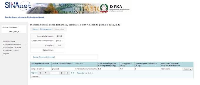 Si precisa che se nell anno di riferimento nessun intervento è stato fatto sulle apparecchiature, l utente deve indicare 0 (zero) nei campi quantità aggiunta e quantità recuperata o eliminata.