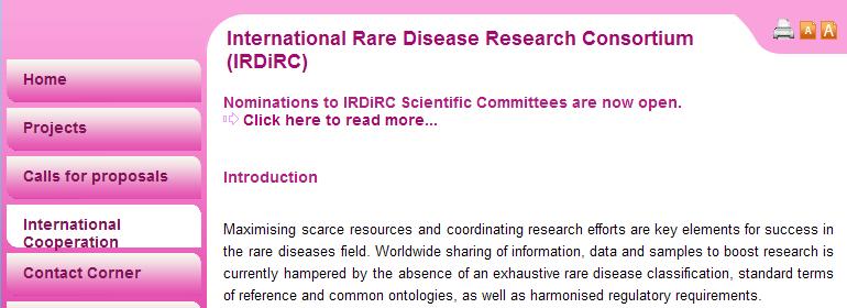 International Rare Disease Research Consortium (IRDiRC) Stabilire collaborazioni finalizzate a massimizzare le scarse risorse disponibili e coordinare le ricerche allo scopo di evitare dispersione di