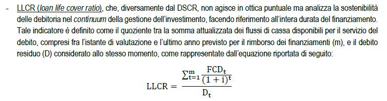 garantire il rimborso dei finanziamenti contratti. Sempre l art.143, comma 8-bis fa riferimento a indicatori [ ] di capacità di rimborso del debito.