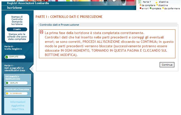 Attenzione: si consiglia di premere il bottone Continua dopo aver verificato attentamente la correttezza di tutti i dati inseriti.