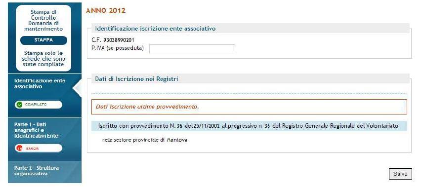 5.2.2.4.2.2 Parte 1 Questa parte è composta da sezioni; ognuna di queste è individuata da un riquadro e contiene informazioni di tipo diverso, relative all associazione, al rappresentante legale ed