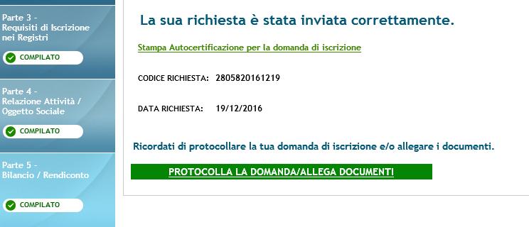 Figura 18 Domanda di Iscrizione - validazione Premere il pulsante RICHIEDI LA VALIDAZIONE, inoltre, appare il numero e la data di richiesta che il sistema attribuisce automaticamente all istanza di