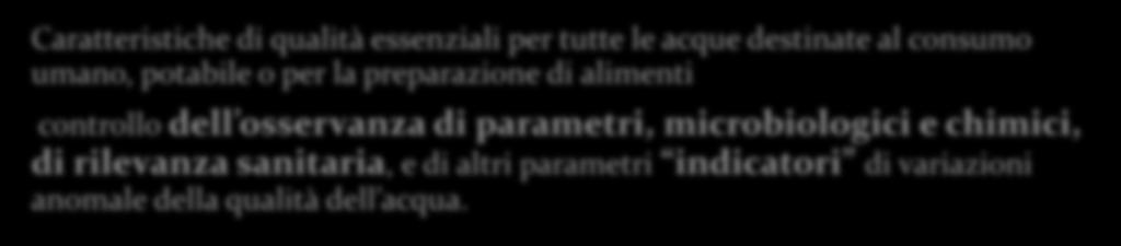 Caratteristiche di qualità essenziali per tutte le acque destinate al consumo