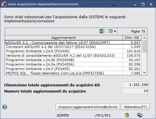 Premere Acquisisci gli aggiornamenti ed installa (Invio) La procedura scarica gli aggiornamenti da installare. Il tempo di elaborazione dipende dalla velocità del collegamento internet.