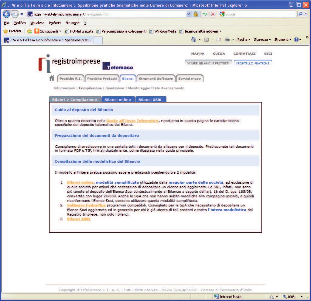 Al fine della predisposizione di una pratica di deposito bilancio occorre collegarsi al sito https//webtelemaco.infocamere.