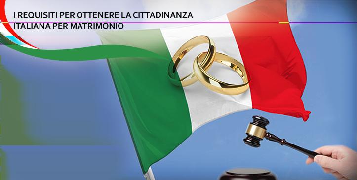 Cittadinanza Italiana Per Matrimonio: Quali sono i requisiti?