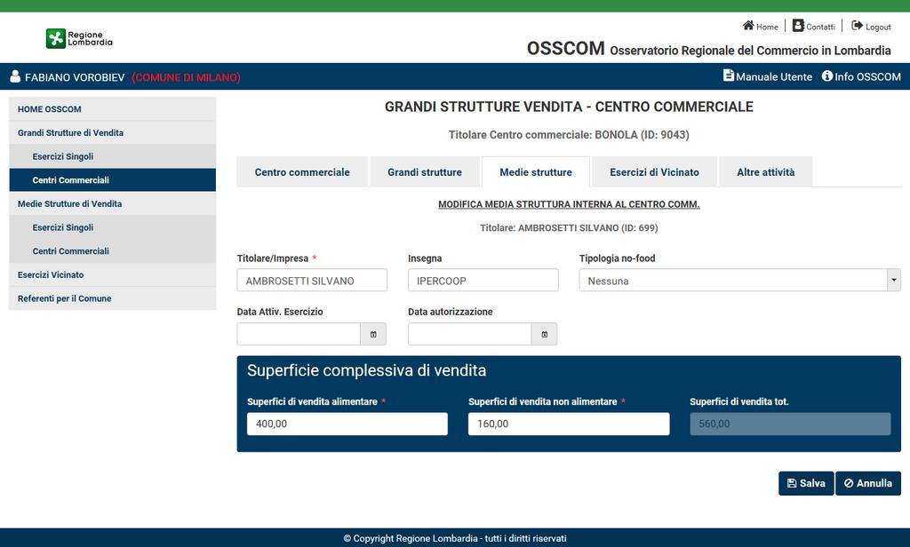 Figura 16 GSV - Centro Commerciale gestione Medie Strutture Alla pressione del pulsante verrà verificato che le superfici di vendita inserite non superino quelle specificate dell intero Centro