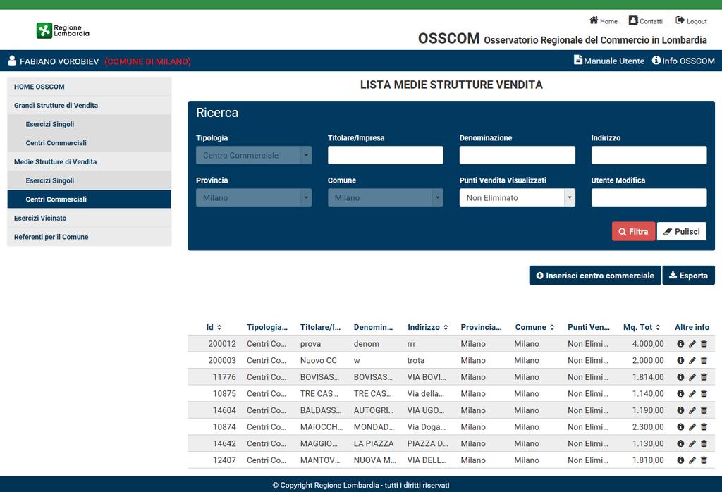 Figura 21 MSV - Lista Centri Commerciali Alla pressione del pulsante verranno esportate in formato Excel le strutture di vendita Non Eliminate così come impostato nei risultati dei filtri della