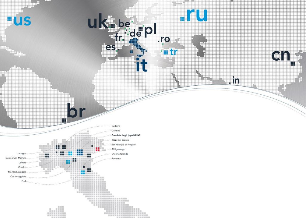 Gazoldo degli Ippoliti HQ Albignasego, ITA Boltiere, ITA Casalmaggiore, ITA Corsico, ITA Dusino San Michele, ITA Lainate, ITA Lomagna, ITA Osteria Grande, ITA Ravenna, ITA Tezze sul Brenta, ITA