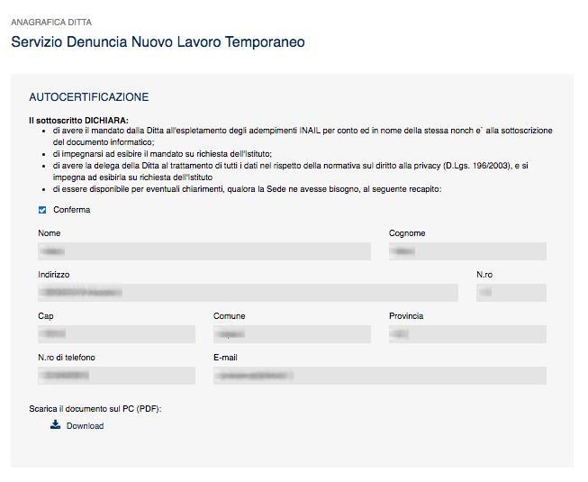 4. Autocertificazione e Download del modello Una volta eseguiti i passaggi descritti nel paragrafo Nuova Denuncia l utente accede alla pagina di autocertificazione, precompilata con i dati dell