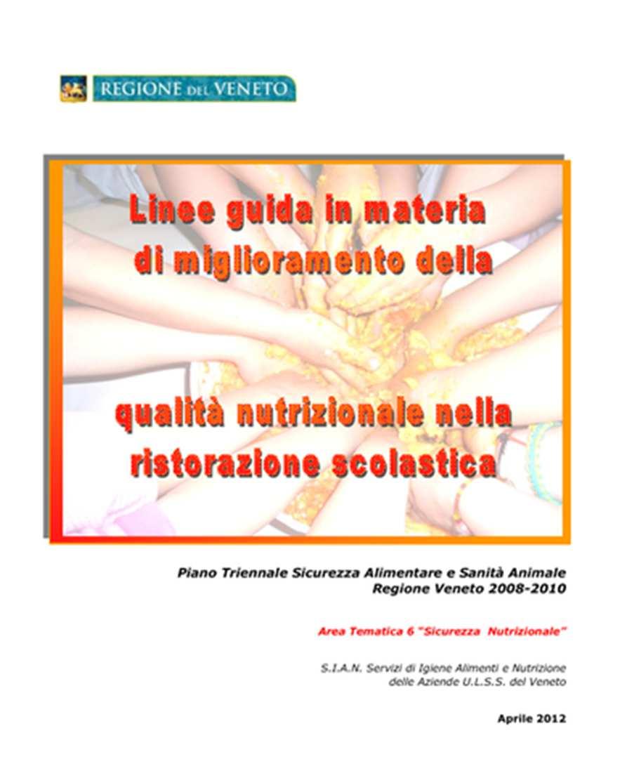 IL PRANZO IN MENSA Per la formulazione dei menù vengono seguite le indicazioni fornite dalle LINEE GUIDA in materia di miglioramento della qualità nutrizionale nella ristorazione scolastica della