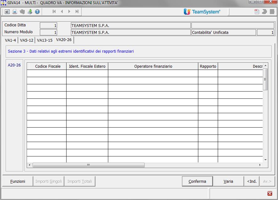 2.3 SEZIONE III Dati relativi agli estremi identificativi dei rapprti finanziari In questa sezine (righi del mdul da VA20 a VA26) vann indicati gli estremi identificativi dei rapprti cn gli peratri