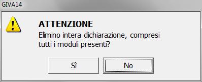 A T T E N Z I O N E Nel cas in cui si sia psizinati sul prim mdul di una dichiarazine multi-mdul, il prgramma segnalerà che l annullament riguarda nn sl il cntenut del mdul su cui si è psizinati ma